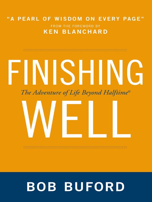 Title details for Finishing Well by Bob P. Buford - Wait list
